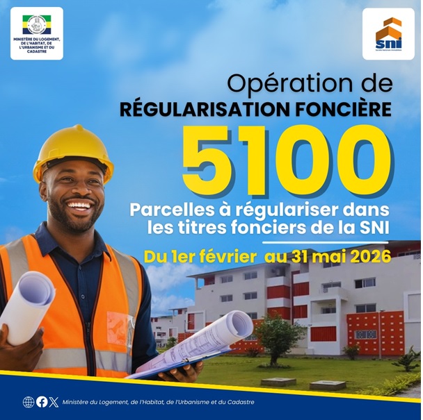 RÉGULARISATION FONCIÈRE AU PROFIT DE 5.100 FAMILLES GABONAISES